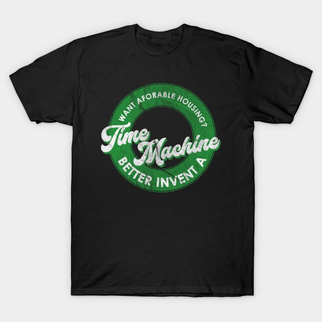 Affordable Housing Time Machine T-Shirt by karutees